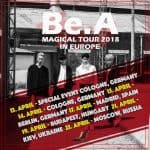 Be.A – Europe Tour 2018